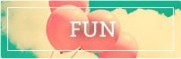 Fun