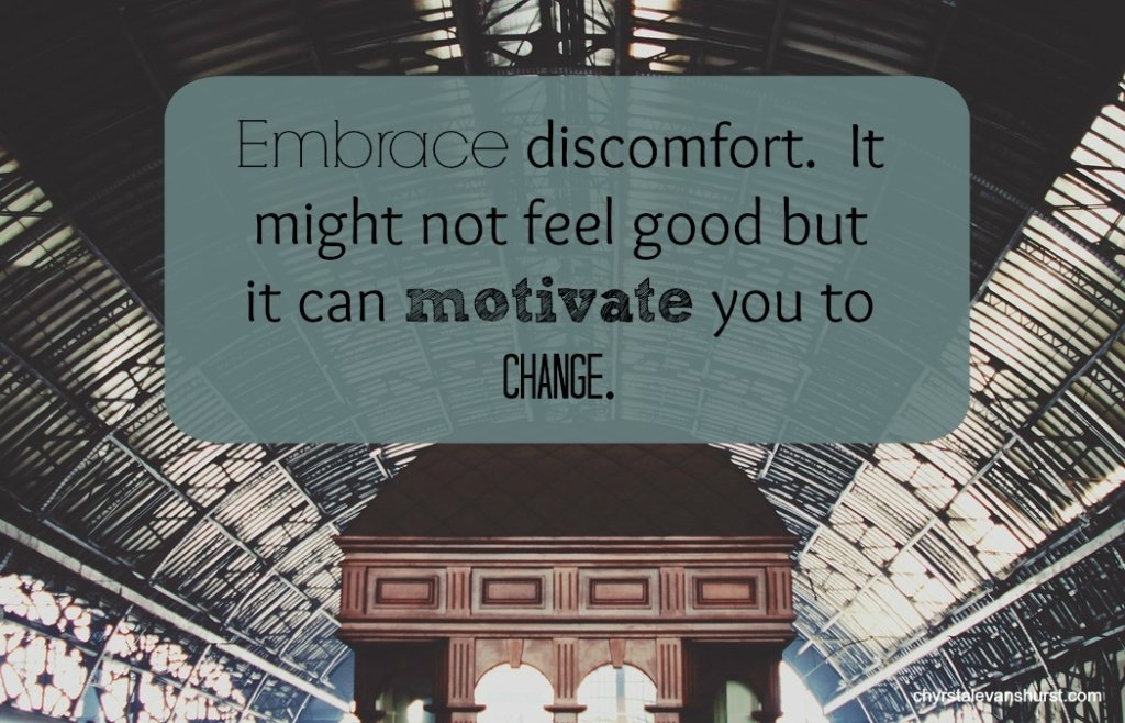 embrace discomfort