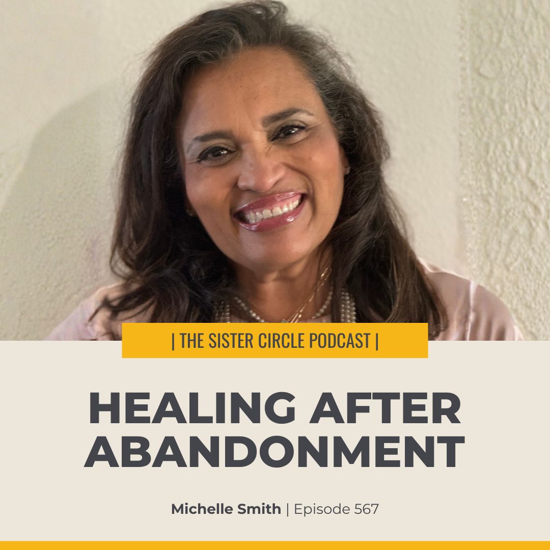 #567 – Michelle Smith – Healing After Abandonment #567 – Michelle Smith – Healing After Abandonment