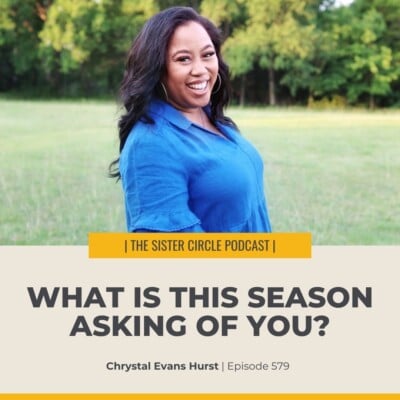 #579 – What is This Season Asking of You?